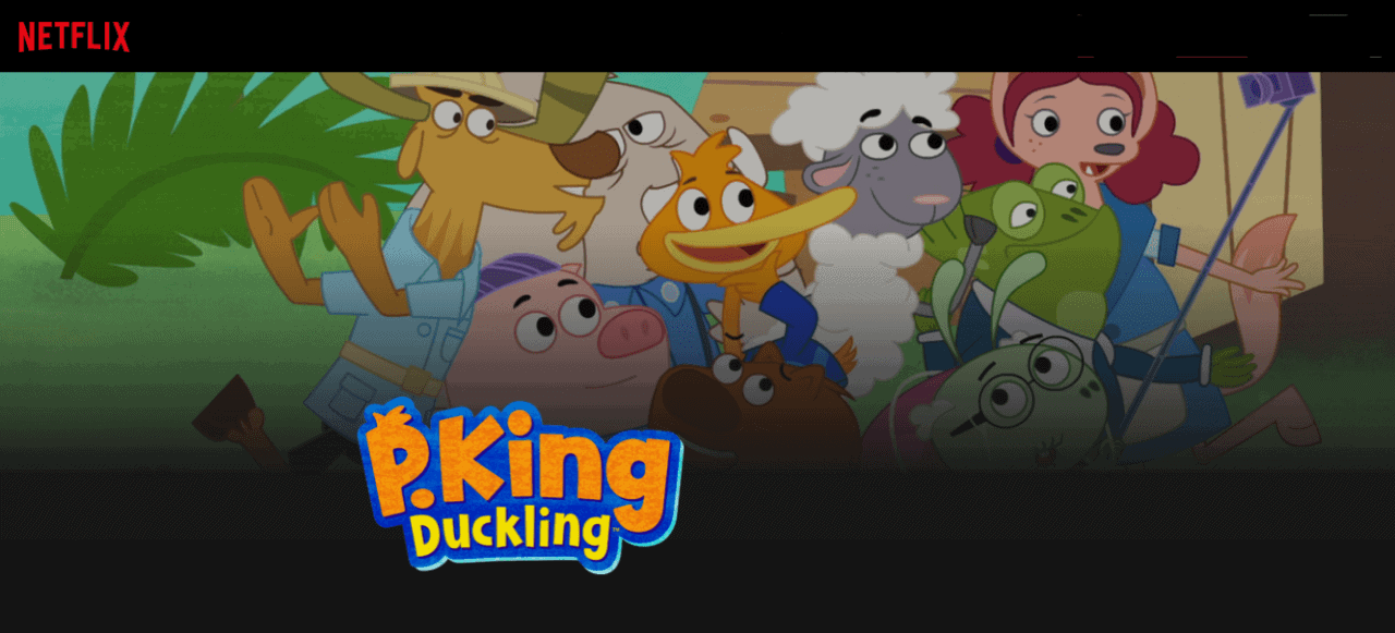 P King Duckling Now Streaming Full Episodes On Netflix