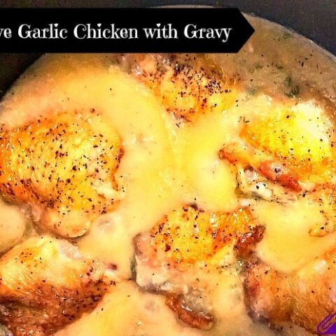 20 clove garlic chicken with gravy
