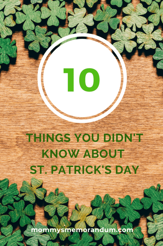 10 Things You Didn't Know About St. Patrick's Day • Mom's Memo