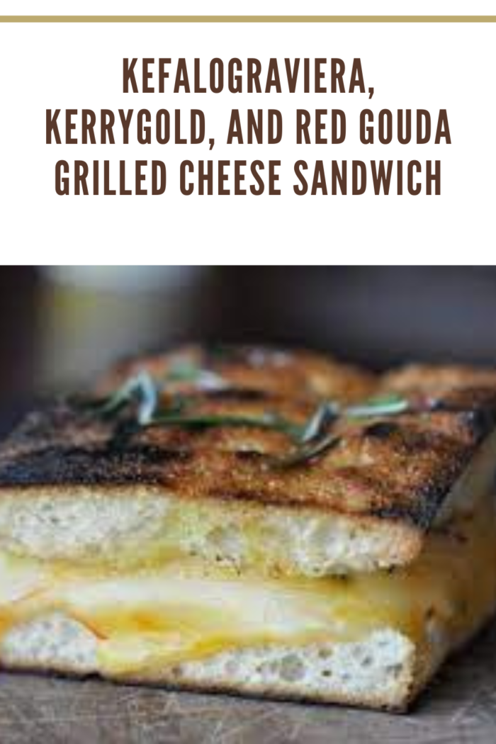 Kefalograviera, Kerrygold, and Red Gouda Grilled Cheese Sandwich