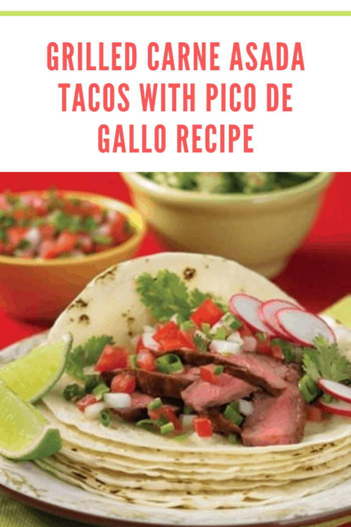 Grilled Carne Asada Tacos with Pico de Gallo Recipe