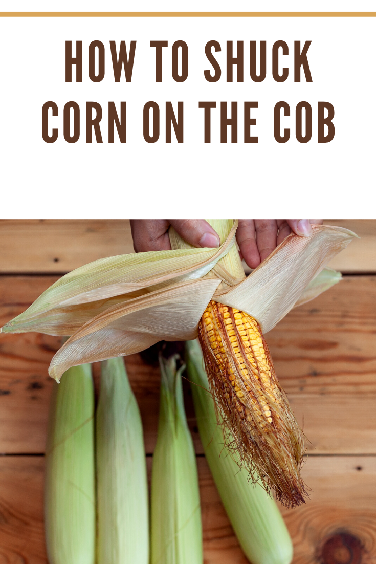 how to shuck corn on the cob