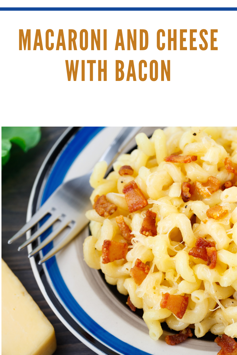 We all grew up on Macaroni and Cheese. It's always a great meal, but this Bacon Macaroni and Cheese recipe will elevate the meal.