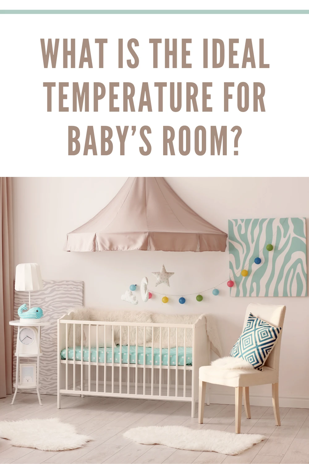 What Is The Ideal Temperature For Your Baby S Room At Home Mommy S   Modern Interior Design Of A Baby Room 