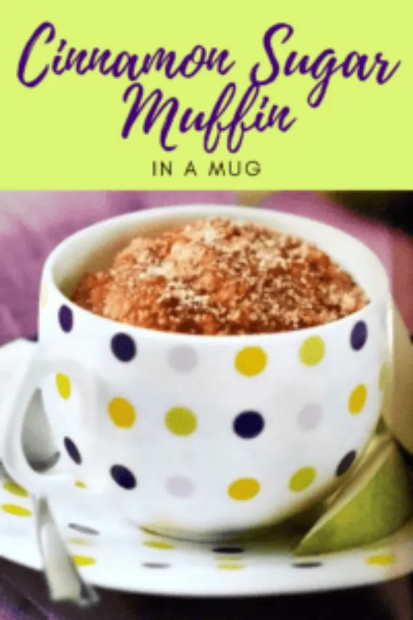 Quick and easy cinnamon sugar muffin baked in a mug, perfect for a fast and delicious single-serving dessert.