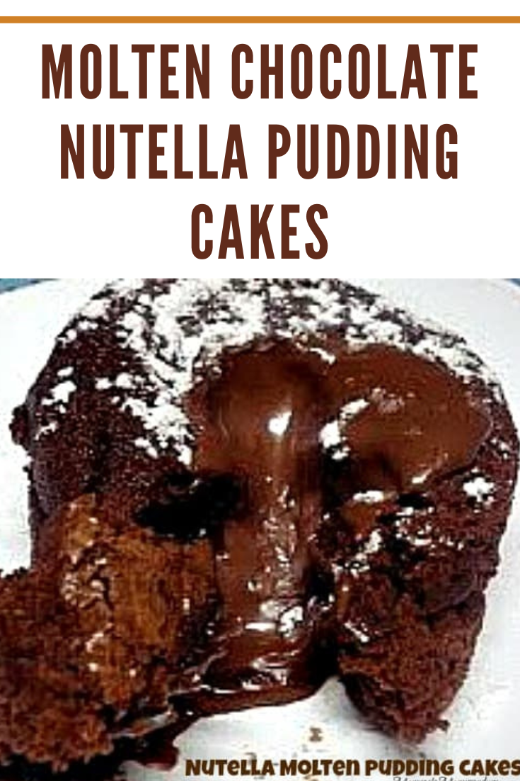 Molten Chocolate Nutella Pudding Cakes