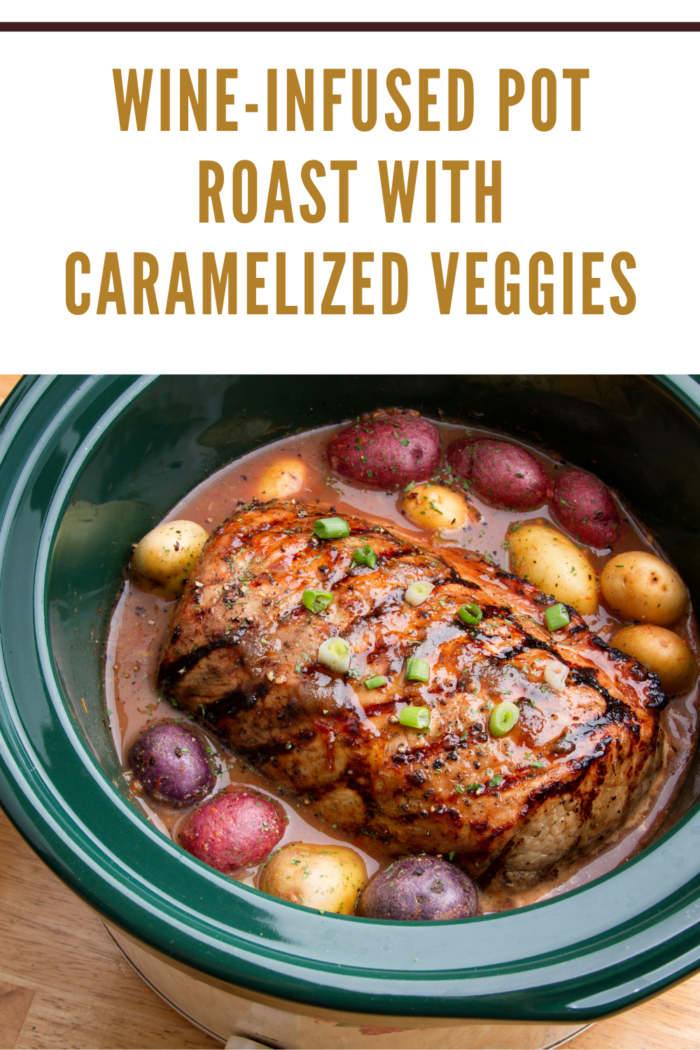 Wine-Infused Pot Roast with Caramelized Veggies