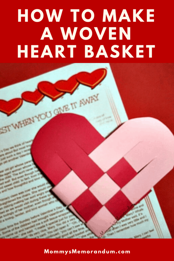 This easy to make woven heart basket will delight the recipient. Fill it with candy, love notes, or the sweet story, "Love Is Best When It's Given Away".