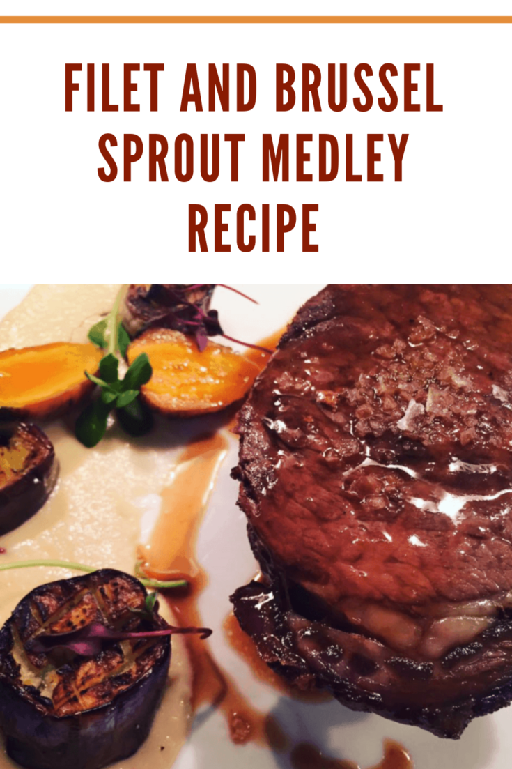 Filet and Brussel Sprout Medley Recipe