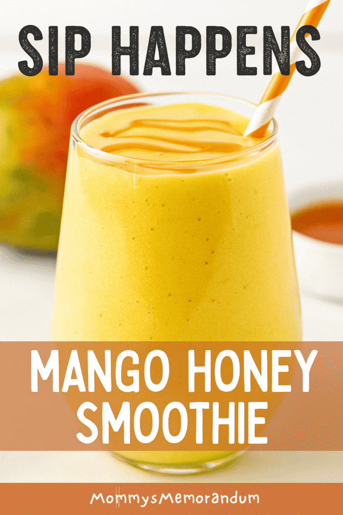 Golden mango smoothie in a clear glass topped with honey drizzle and striped straw, styled with a ripe mango and honey bowl in the background. Overlay reads &ldquo;Sip Happens &ndash; Mango Honey Smoothie.&rdquo; Bright, creamy, and tropical.