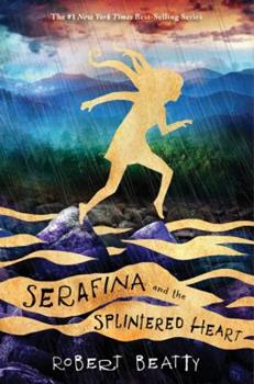 serafina and the splintered heart.