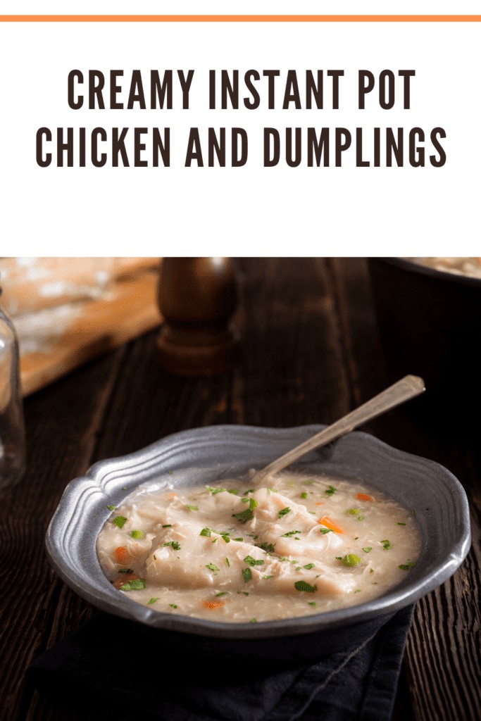 creamy instant pot chicken and dumplings. It's like grandma use to make, only easier!