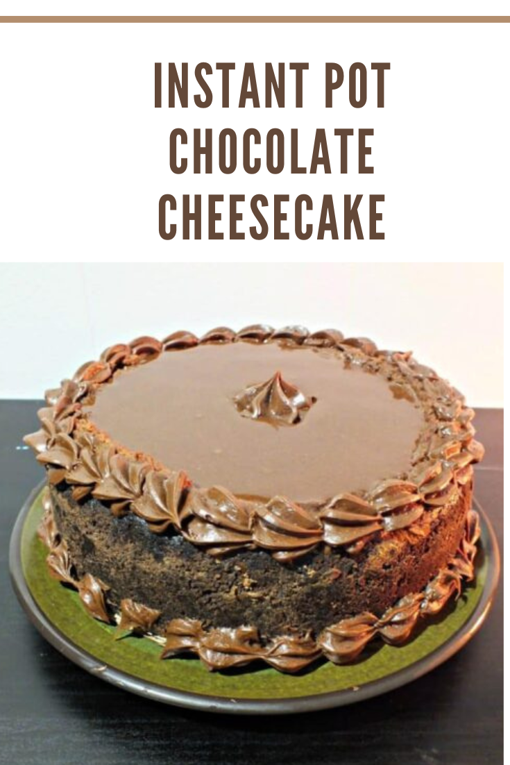 Instant Pot Chocolate Cheesecake