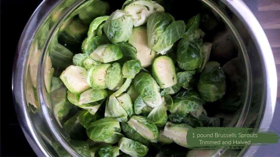 Brussels sprouts trimmed and halved