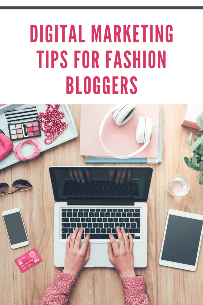 Digital Marketing Tips For Fashion Bloggers • Mom's Memo