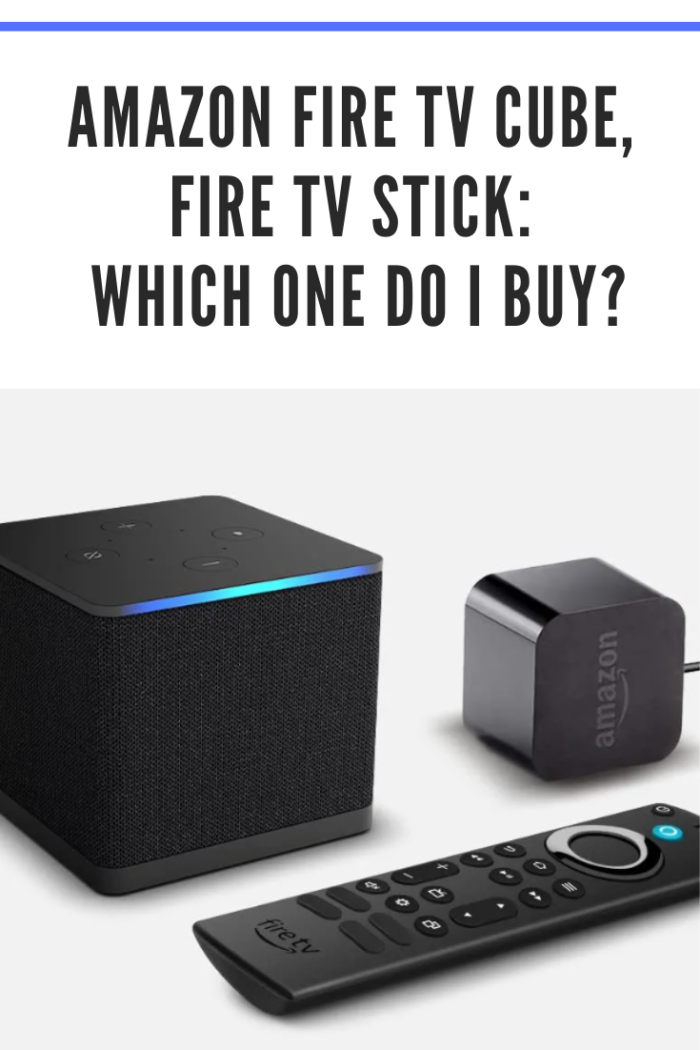 Amazon Fire TV Cube vs. Fire TV Stick Which One Do I Buy?