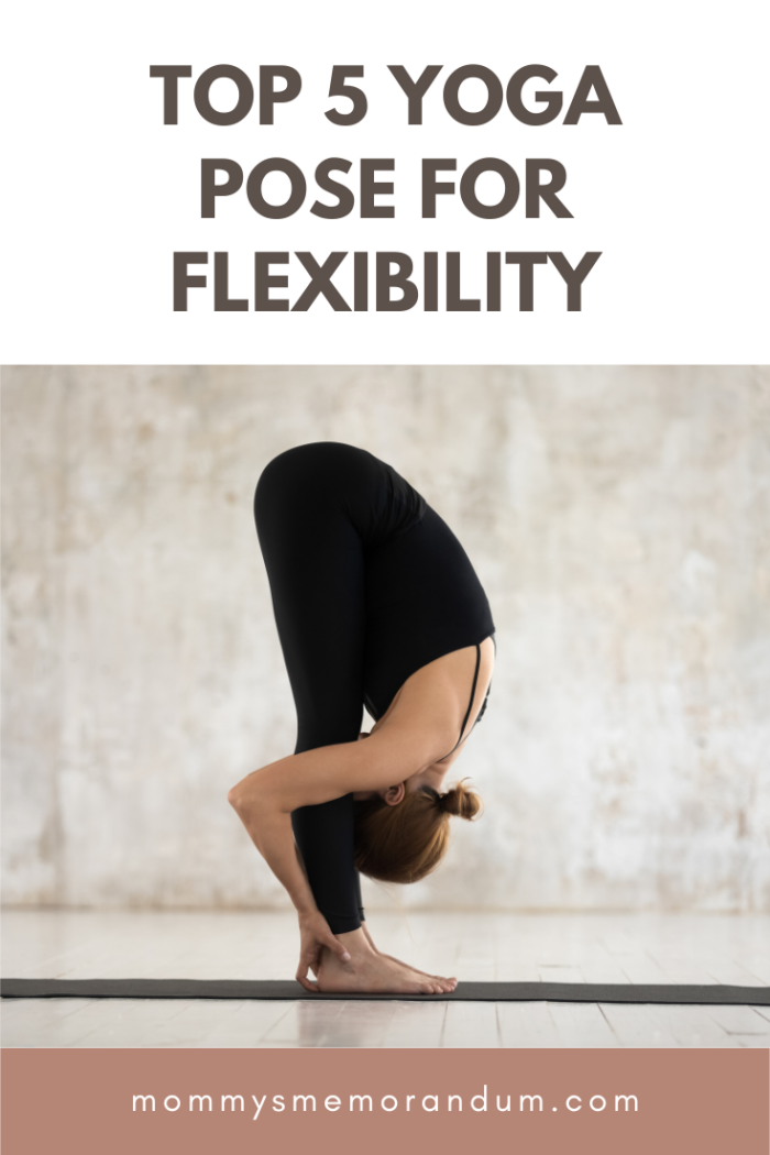 Top 5 Yoga Poses for Flexibility: Asanas to Make You More Flexible