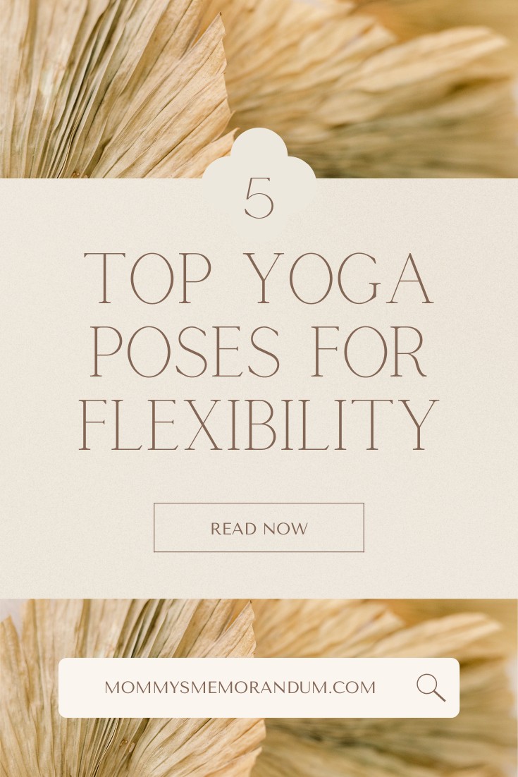 Top 5 Yoga poses for Flexibility
