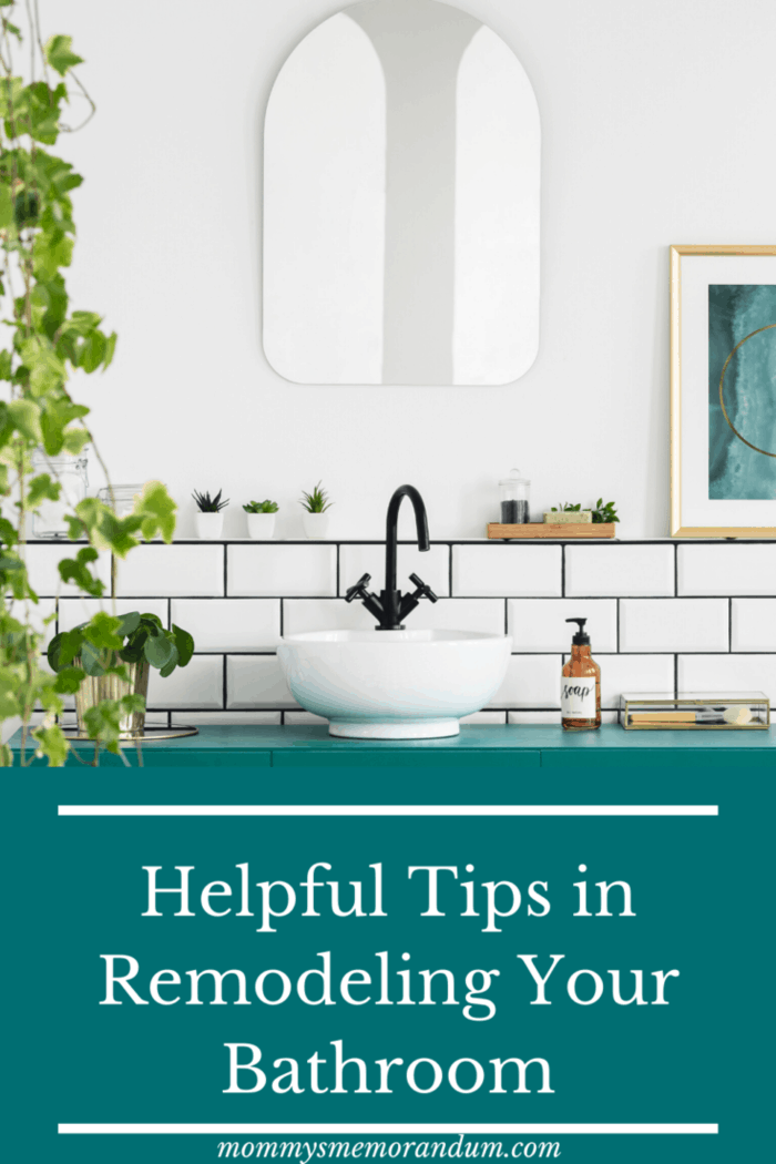 Helpful Tips in Remodeling Your Bathroom • Mommy's Memorandum