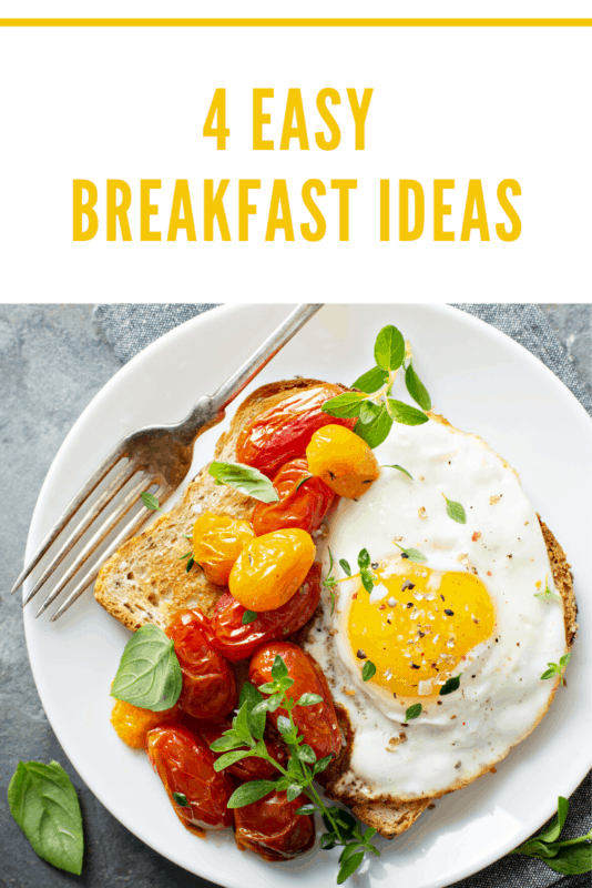 4 Easy Breakfast Ideas to Try • Mommy's Memorandum