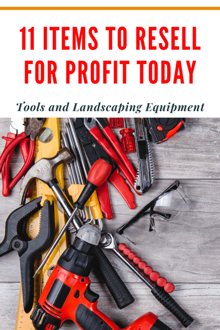 You can easily sell tools and landscaping equipment secondhand to those looking for a deal.