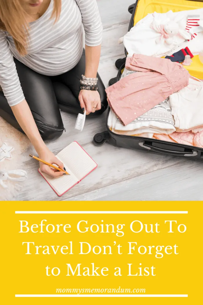 Before you start packing, make a list of things that you’ll be needing during the course of your trip ans avoid the packing mistakes of not knowing what you came with.
