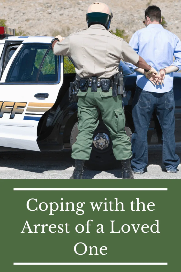 How to Cope with the Arrest of a Loved One