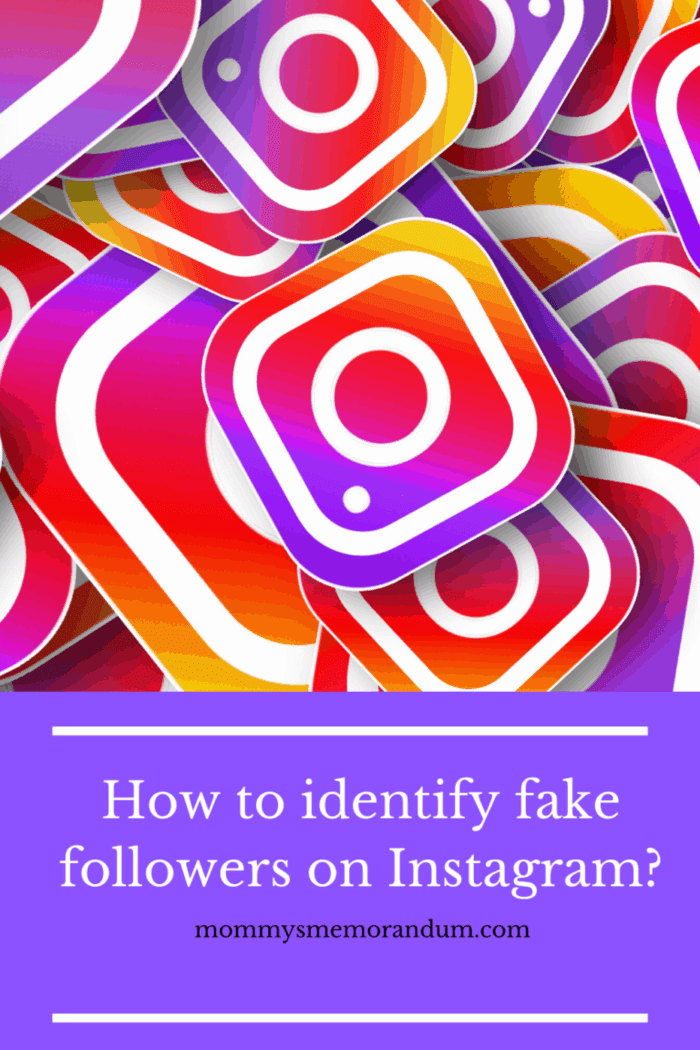 How to identify fake followers on Instagram? • Mommy's Memorandum