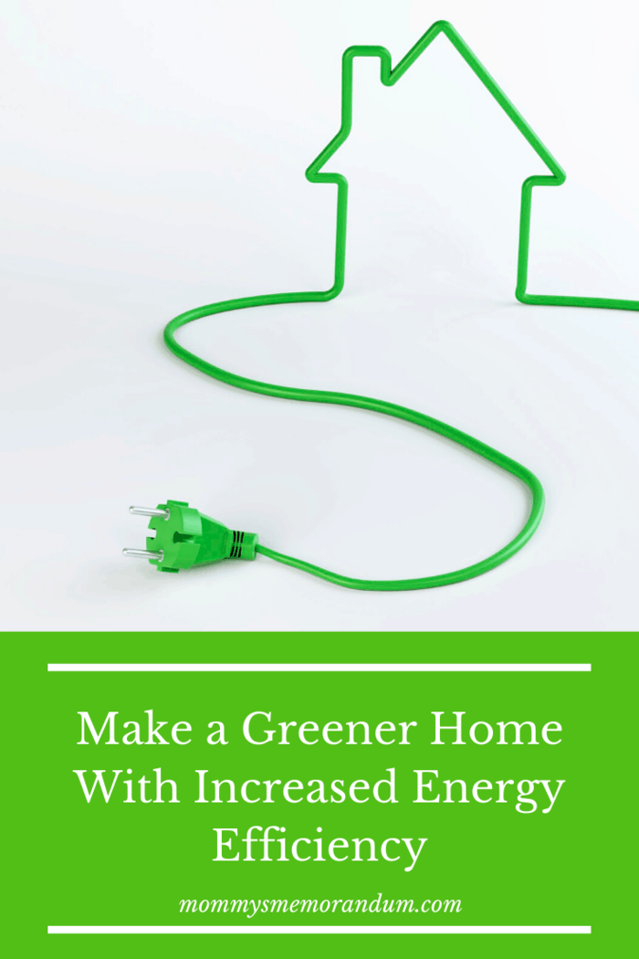Make a Greener Home With Increased Energy Efficiency