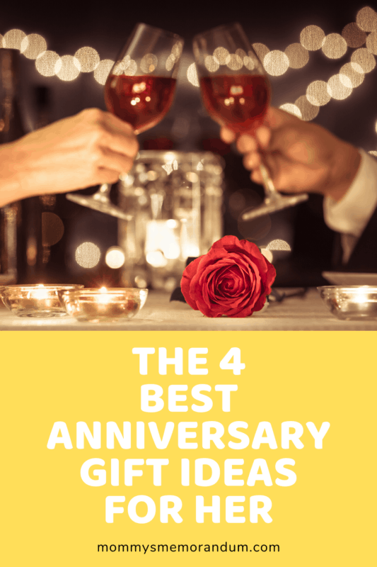 The 4 Best Anniversary Gift Ideas for Her • Mommy's Memorandum