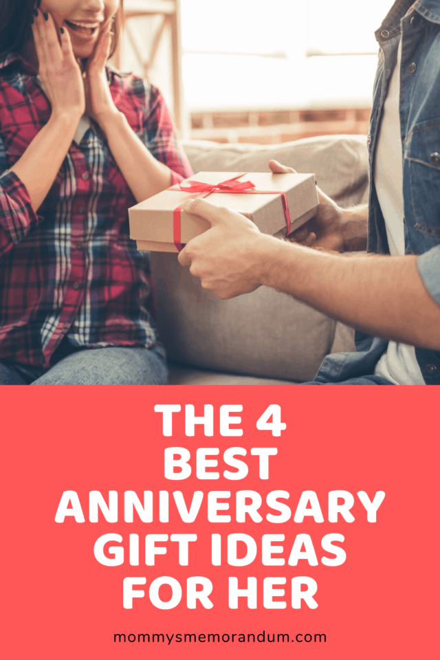 The 4 Best Anniversary Gift Ideas for Her • Mommy's Memorandum