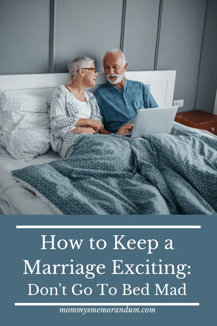 You’ll sleep better and will be better able to enjoy your spouse’s company if you can let things go.