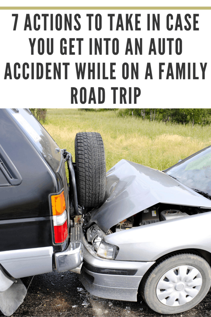 7 Actions to Take in Case You Get into an Auto Accident While on a Family Road Trip