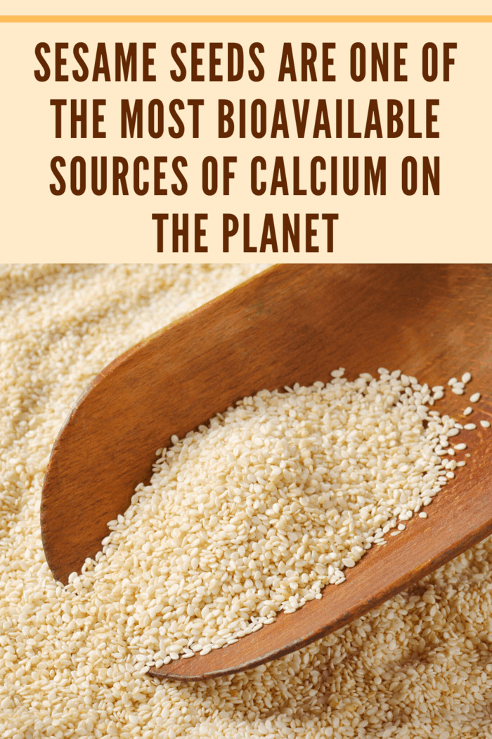 It’s always best to get your calcium from food as opposed to supplements, and nuts and seeds can be an excellent source.