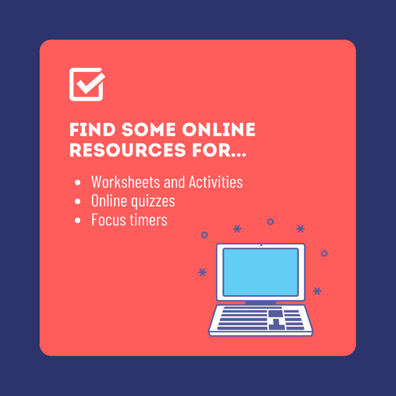 find online resources such as worksheets, quizzes and focus timers