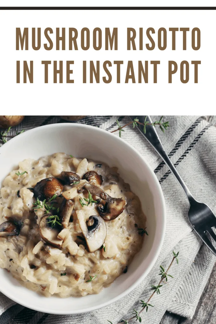 This Instant Pot Mushroom Risotto is a game-changer.