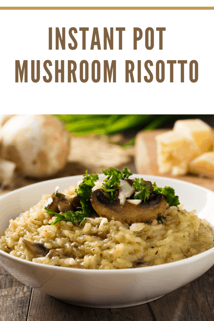 Instant Pot Mushroom Risotto