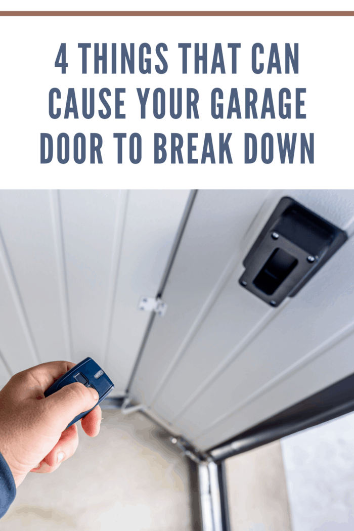 4 Things That Can Cause Your Garage Door to Break Down