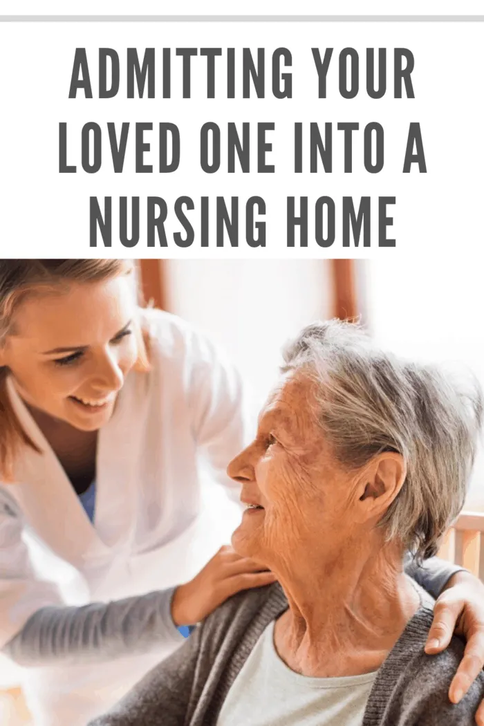 Admitting Your Loved One Into a Nursing Home