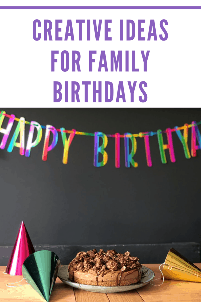 creative ideas for family birthdays