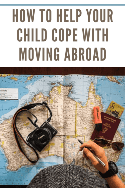 How To Help Your Child Cope With Moving Abroad • Mommy's Memorandum