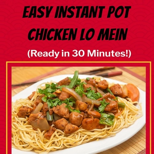 Quick, flavorful, and better than takeout—this Instant Pot Chicken Lo Mein is a one-pot family dinner packed with chicken, noodles, and veggies in a savory sauce. Ready in just 30 minutes! #InstantPot #ChickenLoMein #EasyDinner #WeeknightRecipes