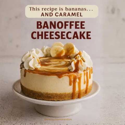 Close-up of a Banoffee Cheesecake with caramel drizzle, whipped cream swirls, and banana slices on top, styled on a cake stand with a cheeky tagline overlay: &ldquo;This recipe is bananas&hellip; AND CARAMEL.&rdquo;