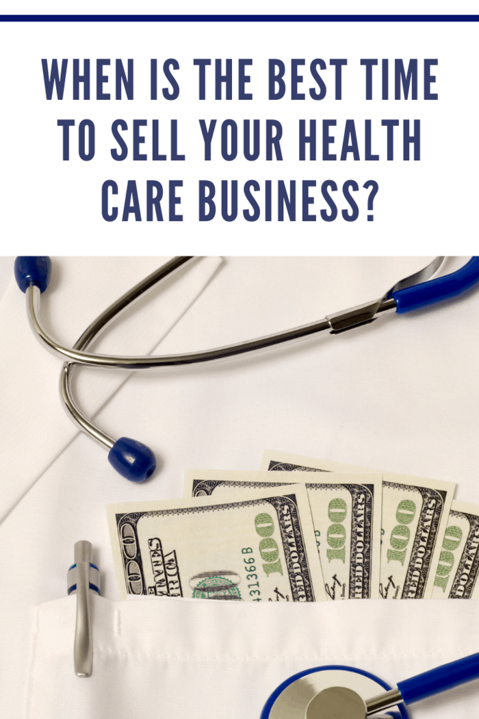 When is the Best Time to Sell Your Health Care Business?