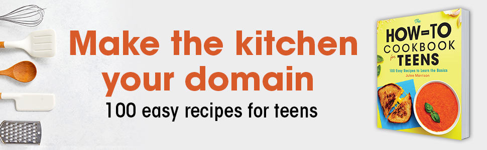 how to cookbook for teens by julee morrison header