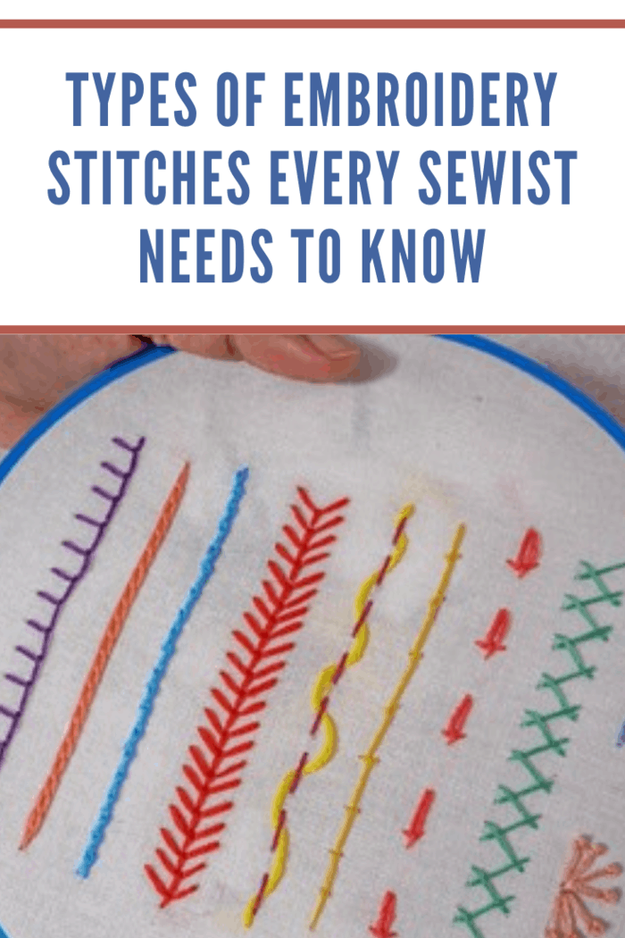 Types Of Embroidery Stitches Every Sewist Needs To Know