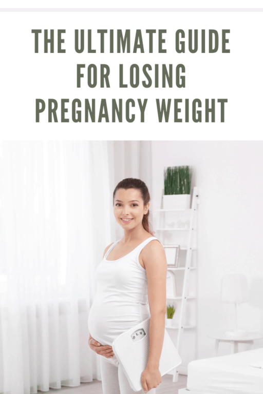 The Ultimate Guide For Losing Pregnancy Weight • Mom's Memo