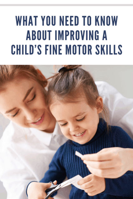 Improve Fine Motor Skills in Children • Mommy's Memorandum