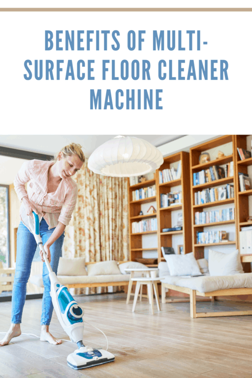 Benefits Of Multi-Surface Floor Cleaner Machine • Mommy's Memorandum