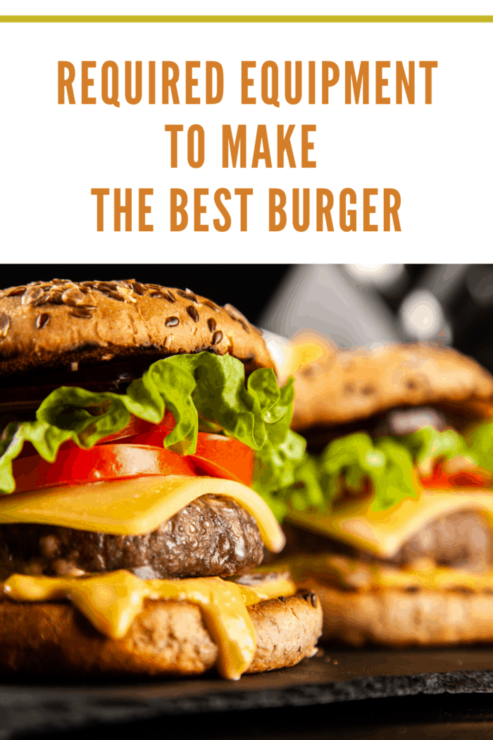 Juicy burgers with cheese, lettuce, and tomato, highlighting required equipment to make the best burger.